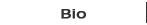 Bio